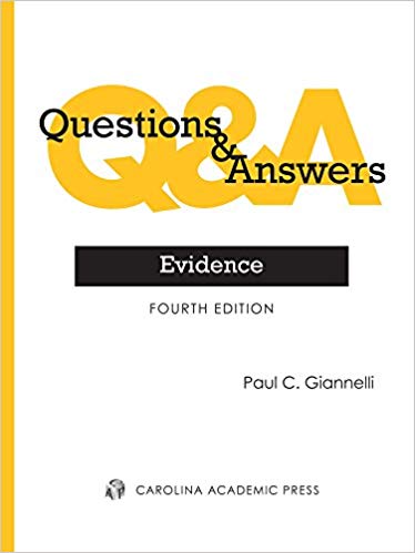 Questions & Answers: Evidence, Fourth Edition 4th EditionQuestions & Answers: Evidence, Fourth Edition 4th Edition