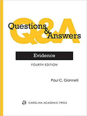 Questions & Answers: Evidence, Fourth Edition 4th EditionQuestions & Answers: Evidence, Fourth Edition 4th Edition