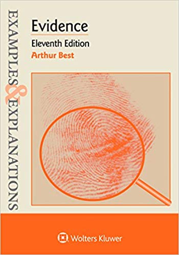 Examples & Explanations for Evidence (Examples & Explanations Series) 11th Edition
