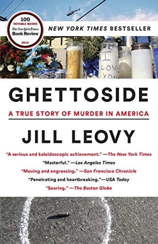 Ghettoside: A True Story of Murder in America